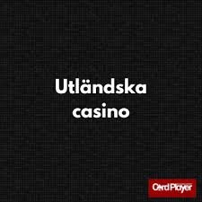 Bästa utländska casino En guide till de mest pålitliga och underhållande casinon