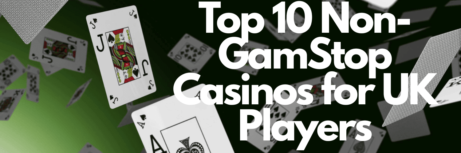 Explore Exciting Non-Gamstop Casinos for Unlimited Gaming