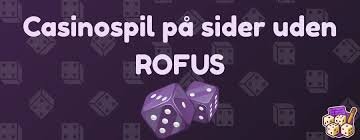 Spil Casino Uden ROFUS-adgang – Oplev Frihed i Spil