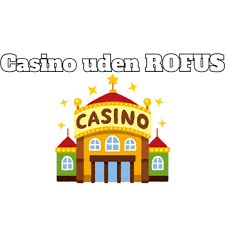 Casino Uden ROFUS Find De Bedste Muligheder 1544811206
