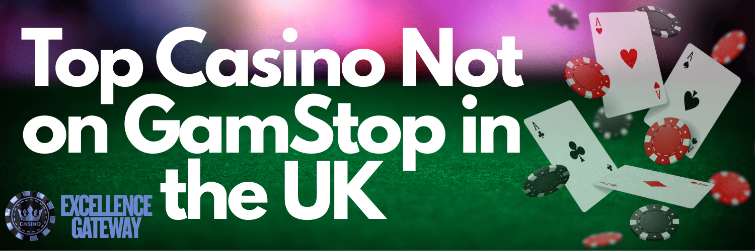 Casinos Not Registered on Gamstop - Exploring Alternative Options
