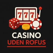 Oplev EU Casino Uden ROFUS En Guide til Sikker og Sjov Spiloplevelse